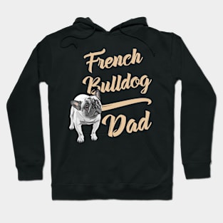 French Bulldog Dad! Especially for Frenchie owners! Hoodie